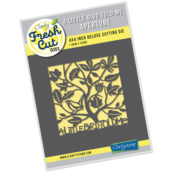 A Little Bird Told Me Aperture 4 x 4 inch Fresh Cut Die Claritystamp