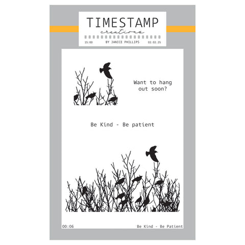 Timestamp Creations by Janice Phillips - Be Kind, Be Patient A6 Stamp Set