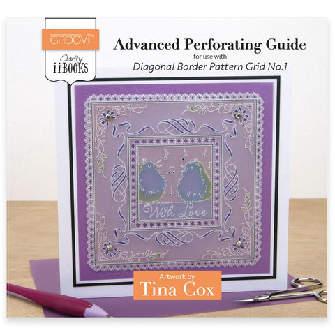 Clarity ii book: Advanced Perforating Guide <br/> for Diagonal Border Pattern Grid No.1 <br/> by Tina Cox